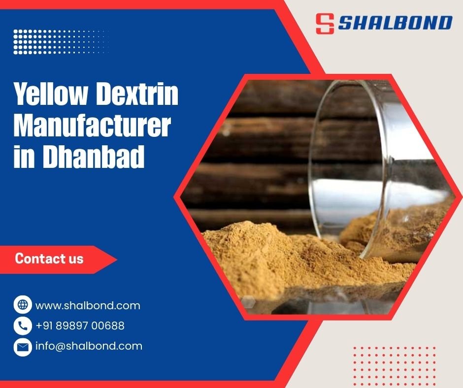 Yellow Dextrin Manufacturer in Dhanbad