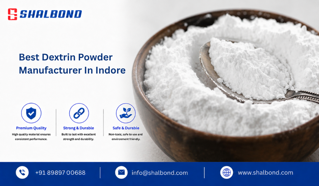 Best Dextrin Powder Manufacturer in Indore
