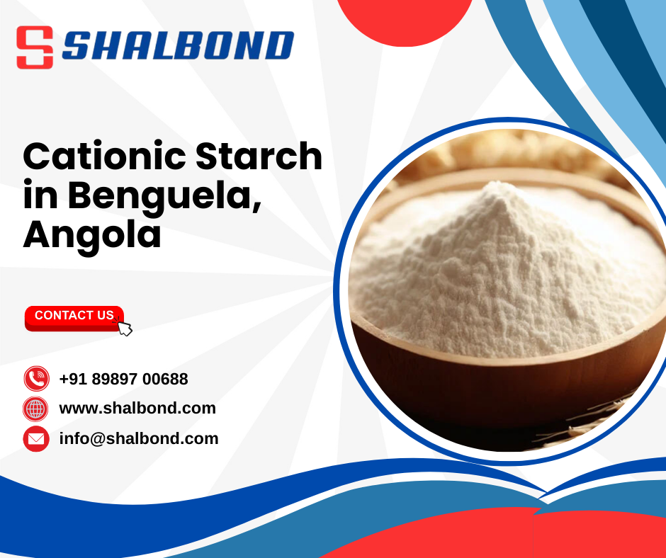 Cationic Starch in Benguela, Angola