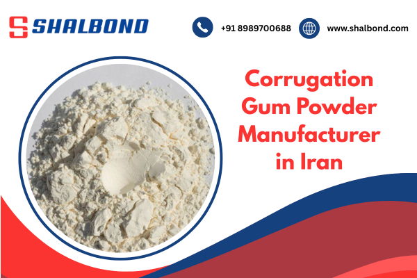 Corrugation Gum Powder Manufacturer in Iran