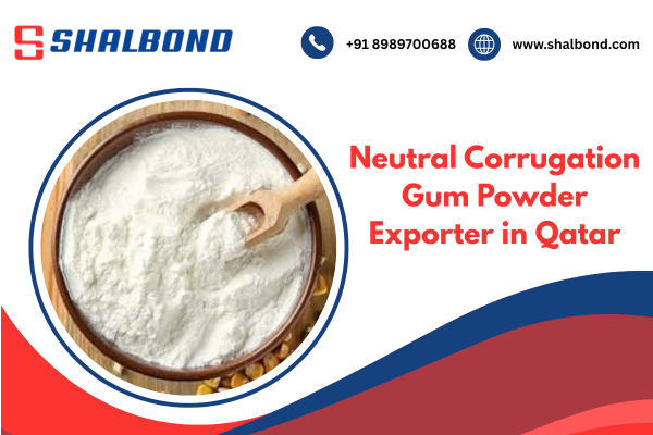 Neutral Corrugation Gum Powder Exporter in Qatar