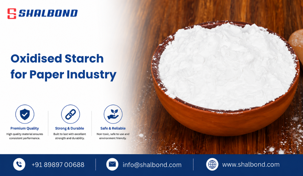 Oxidised Starch for Paper Industry