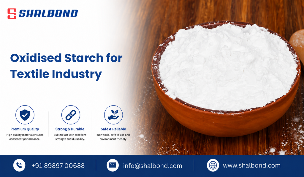 Oxidised Starch for Textile Industry