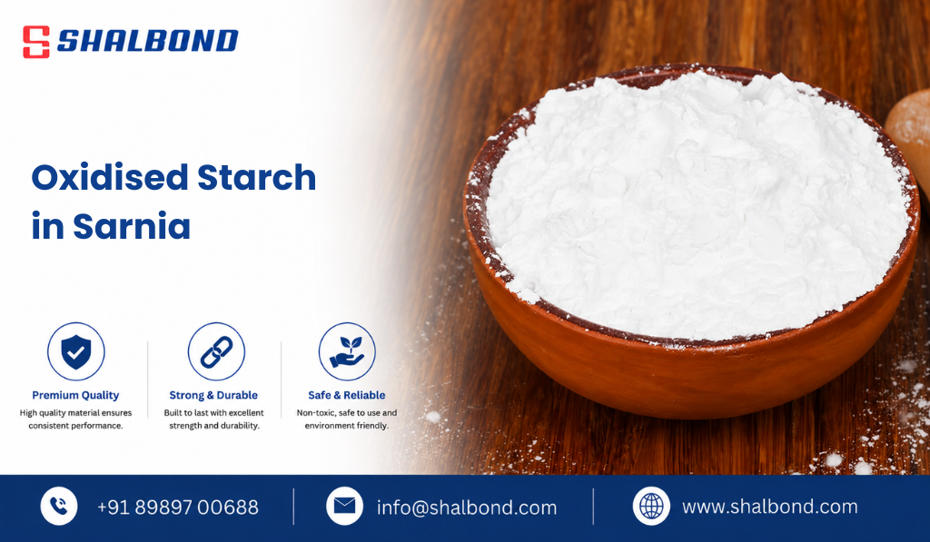 Oxidised Starch in Sarnia