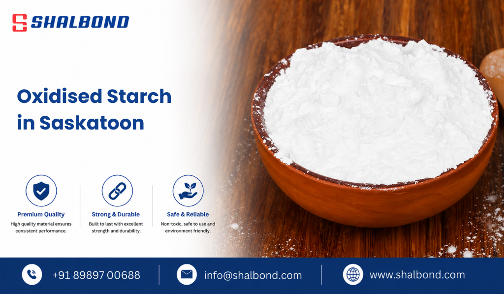 Oxidised Starch in Saskatoon