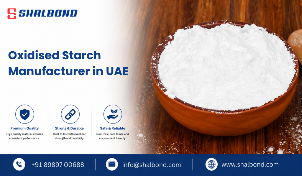 Oxidised Starch Manufacturer in UAE