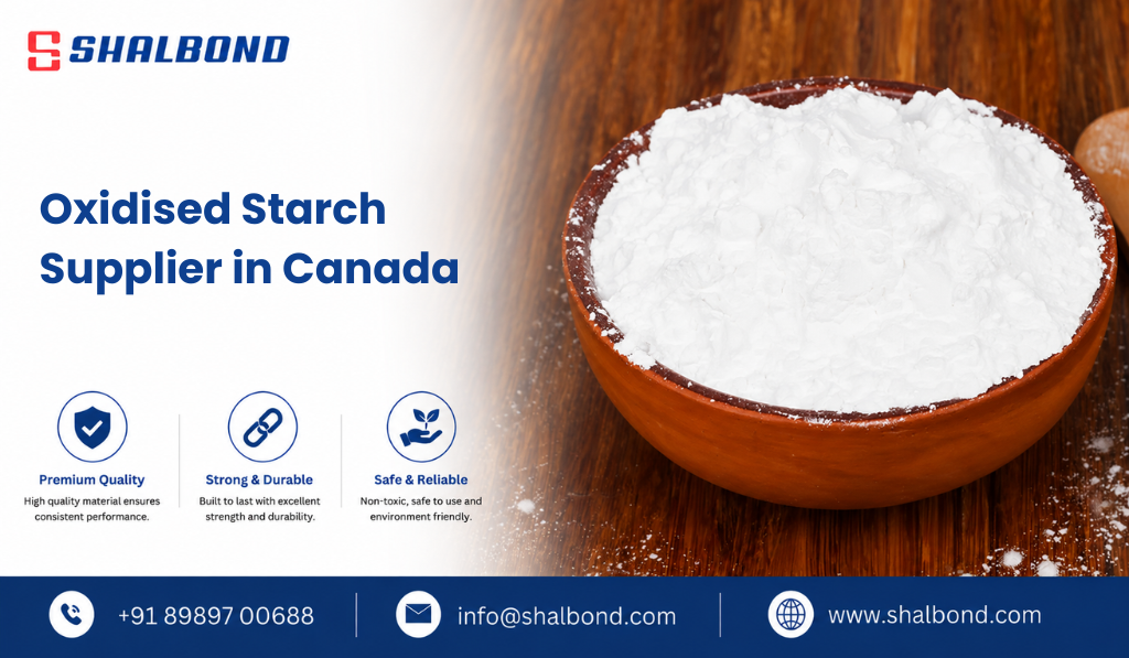 Oxidised Starch Supplier in Canada 
