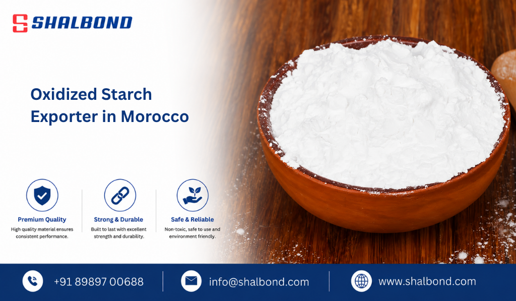 Oxidized Starch Exporter in Morocco
