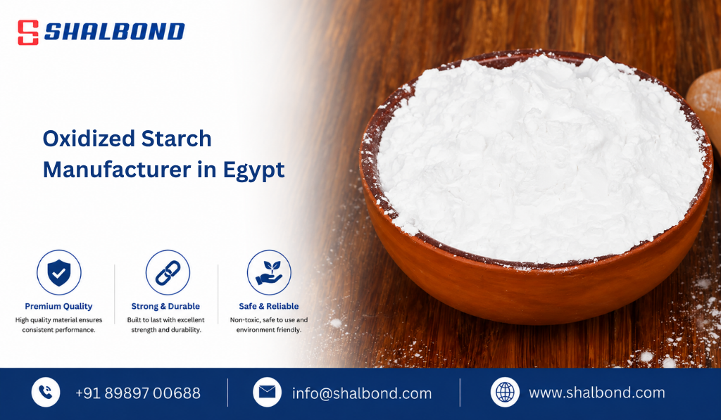 Oxidized Starch Manufacturer in Egypt