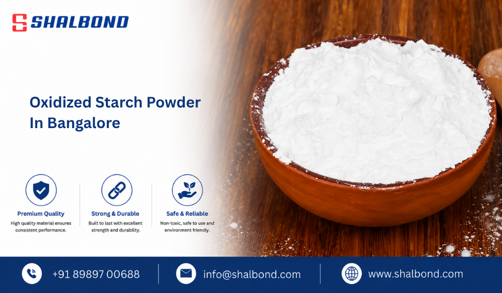 Oxidized Starch Powder in Bangalore