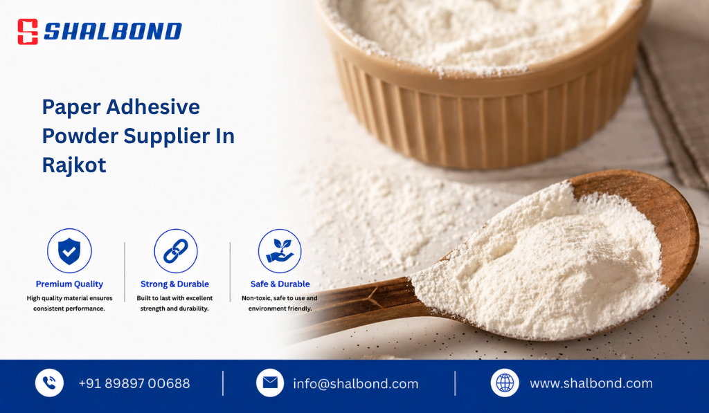 Paper Adhesive Powder Supplier in Rajkot
