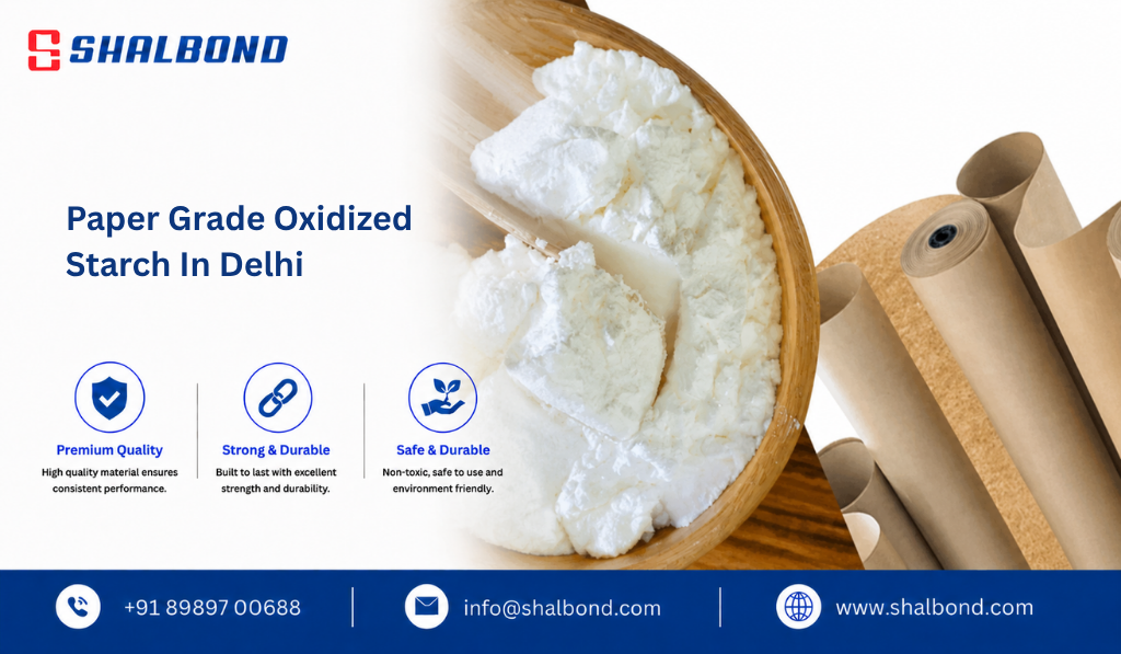 Paper Grade Oxidized Starch in Delhi