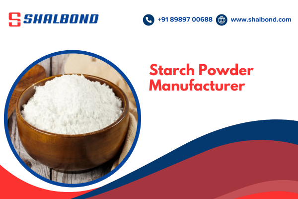 Starch Powder Manufacturer