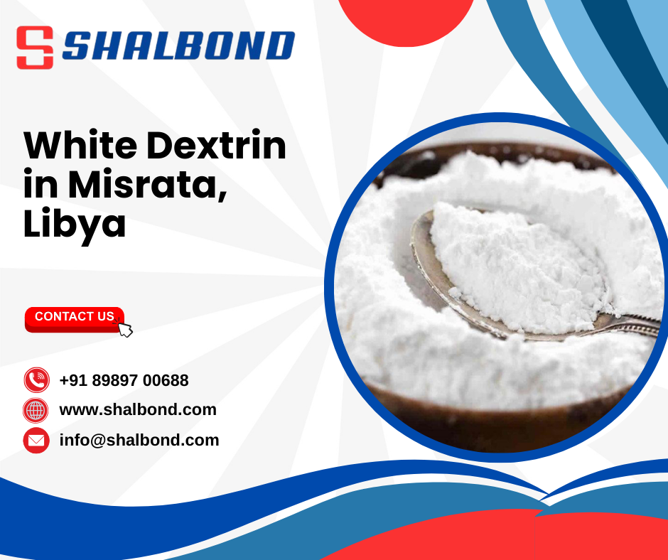 White Dextrin in Misrata, Libya